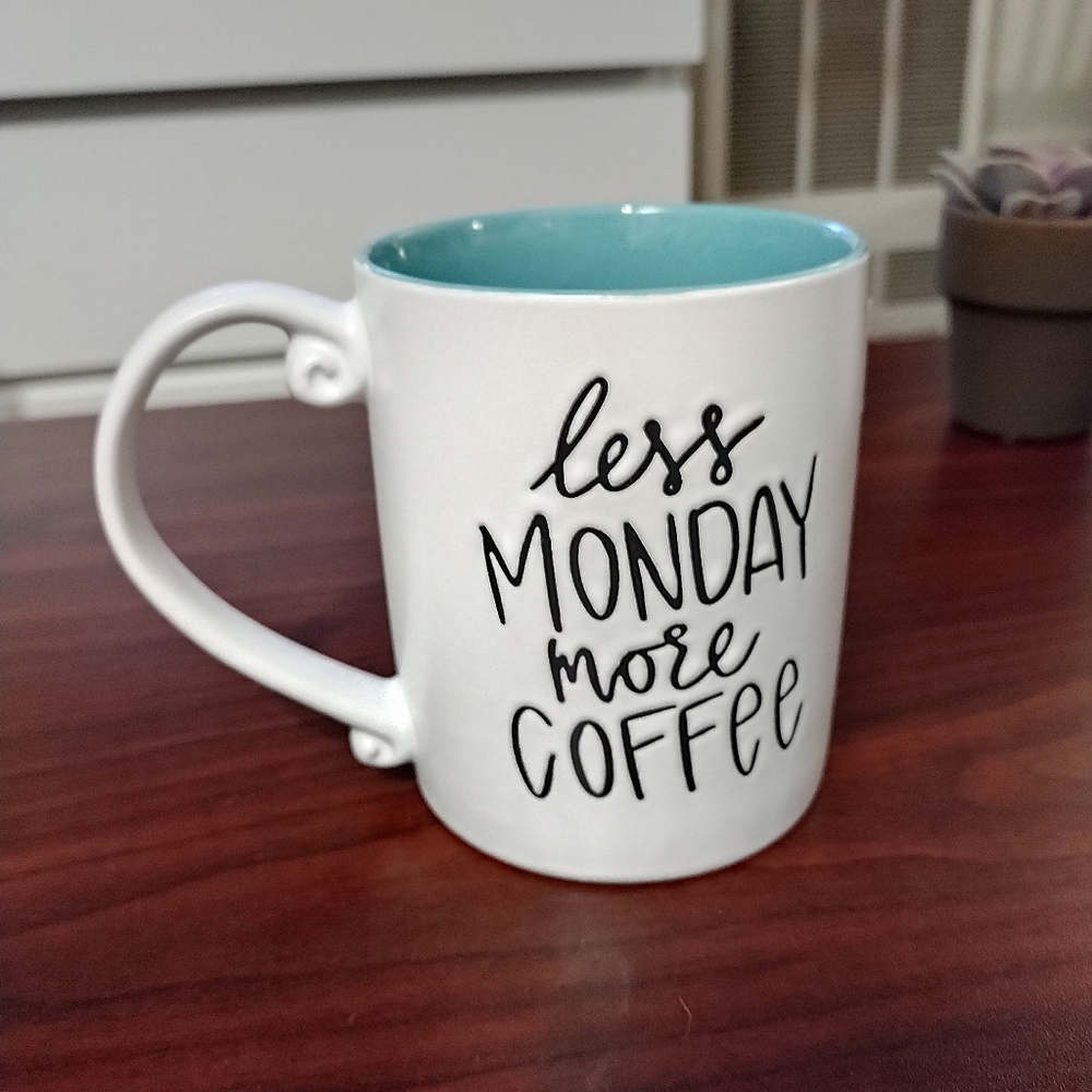 Less Monday More Coffee Mug